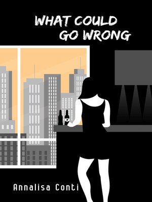cover image of What Could Go Wrong
